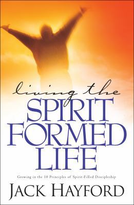 Living the Spirit-Formed Life 0800796624 Book Cover