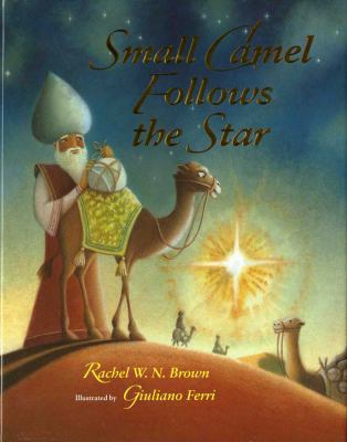 Small Camel Follows the Star 0807574538 Book Cover