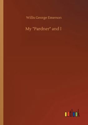 My Pardner and I 3752348828 Book Cover