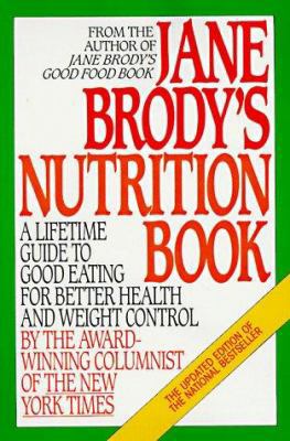 Jane Brody's Nutrition Book: A Lifetime Guide t... 0553347217 Book Cover