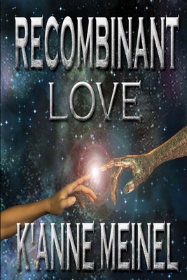 Recombinant Love 1979807205 Book Cover