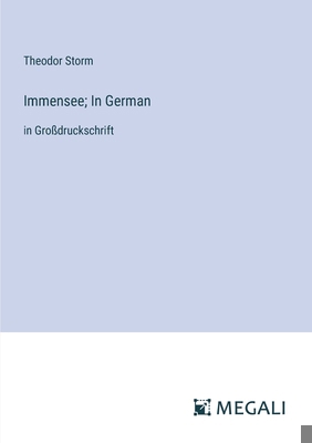Immensee; In German: in Großdruckschrift [German] 3387055706 Book Cover