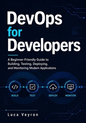 DevOps for Developers: A Beginner-Friendly Guid... B0H1X4R3QZ Book Cover