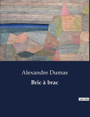 Bric à brac: Exploration des récits variés d'Al... [French] B0CBWN6P48 Book Cover