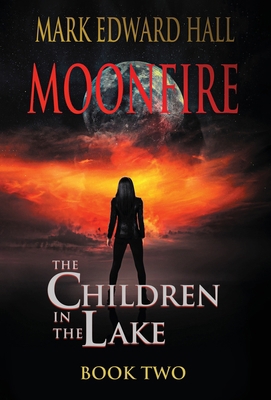Moonfire: The Children in the Lake, Book Two B0B2HK959Y Book Cover