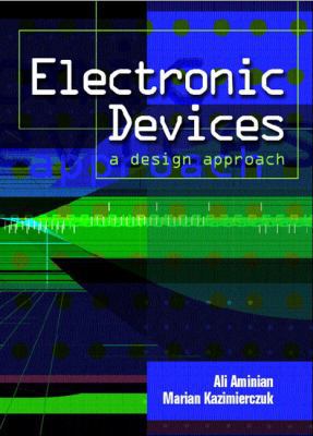 Electronic Devices: A Design Approach 0130135607 Book Cover
