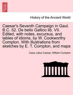 Caesar's Seventh Campaign in Gaul. B.C. 52. de ... 124142523X Book Cover