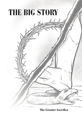 The Big Story: The Greater Sacrifice 1664296220 Book Cover