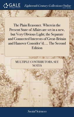 The Plain Reasoner. Wherein the Present State o... 1379946891 Book Cover