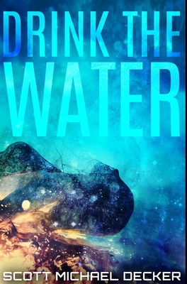 Drink The Water: Premium Hardcover Edition 1034187678 Book Cover