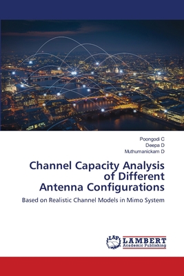 Channel Capacity Analysis of Different Antenna ... 6203304255 Book Cover