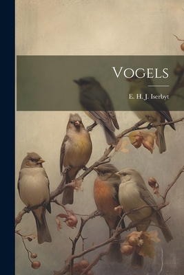 Vogels [Dutch] 1022425838 Book Cover
