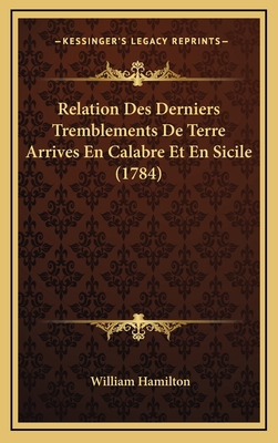 Relation Des Derniers Tremblements De Terre Arr... [French] 1168950538 Book Cover