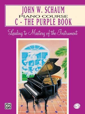 John W. Schaum Piano Course: C -- The Purple Book 0769236073 Book Cover