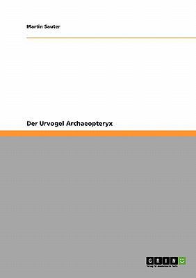 Der Urvogel Archaeopteryx [German] 3640667131 Book Cover