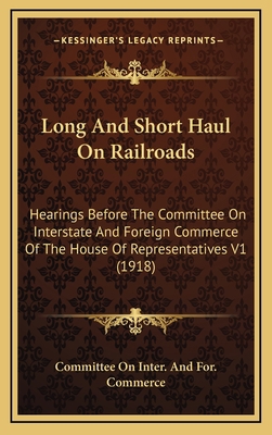 Long And Short Haul On Railroads: Hearings Befo... 1167319079 Book Cover
