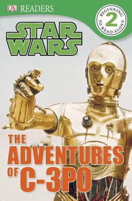 DK Readers L2: Star Wars: The Adventures of C-3PO 1465416838 Book Cover