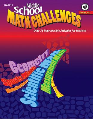 Middle School Math Challenges, Grades 5 - 8 1564179672 Book Cover