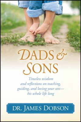 Dads & Sons: Timeless Wisdom and Reflections on... 1414388217 Book Cover
