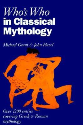 Who's Who in Classical Mythology 0195210301 Book Cover