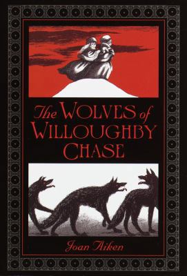 The Wolves of Willoughby Chase 0385327900 Book Cover