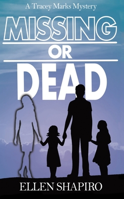Missing or Dead 1644562677 Book Cover