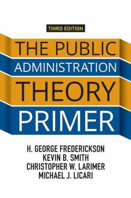 The Public Administration Theory Primer 0813349664 Book Cover