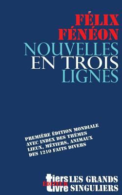 Nouvelles en trois lignes: Première édition mon... [French] 1540428222 Book Cover