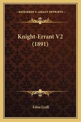 Knight-Errant V2 (1891) 1165380684 Book Cover