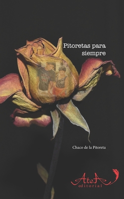 Pitoretas por siempre [Spanish] B0857B6R8W Book Cover