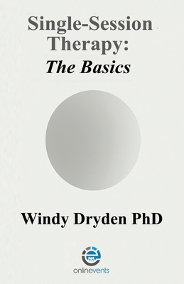 Single-Session Therapy: The Basics 1914938542 Book Cover