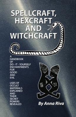Spell Craft, Hex Craft and Witch Craft 0943832004 Book Cover