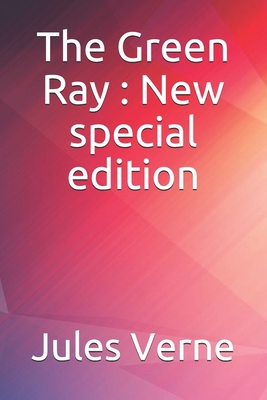The Green Ray: New special edition B08HRTRF98 Book Cover