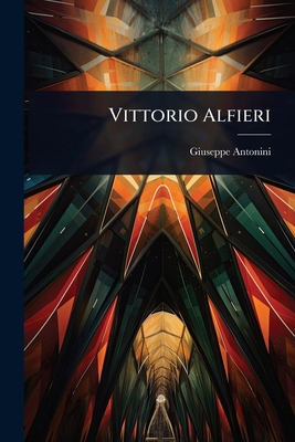 Vittorio Alfieri [Italian] 1023677709 Book Cover