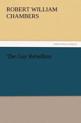 The Gay Rebellion 3847221671 Book Cover