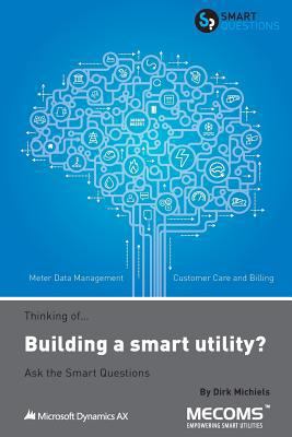 Thinking of...Building a smart utility? Ask the... 1907453164 Book Cover