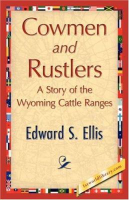 Cowmen and Rustlers 1421847175 Book Cover