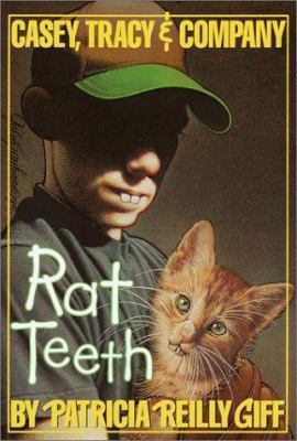 Rat Teeth (Casey, Tracey, & Company) 0440474574 Book Cover