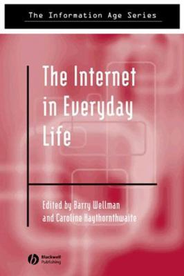 The Internet in Everyday Life 0631235086 Book Cover