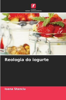 Reologia do iogurte [Portuguese] 6207390881 Book Cover