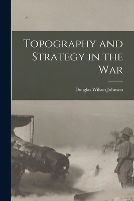 Topography and Strategy in the War 1016963475 Book Cover