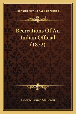 Recreations Of An Indian Official (1872) 1166331458 Book Cover