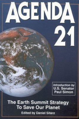 Agenda 21: The Earth Summit Strategy to Save Ou... 0935755144 Book Cover
