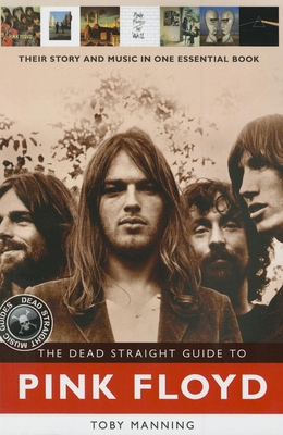 The Dead Straight Guide to Pink Floyd 1905959540 Book Cover