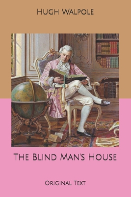 The Blind Man's House: Original Text B0858SLN7K Book Cover