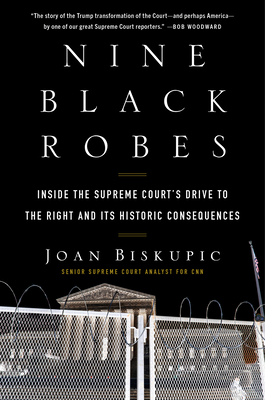 Nine Black Robes: Inside the Supreme Court's Dr... 0063052784 Book Cover