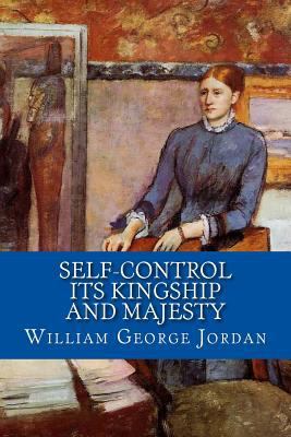 Self-Control Its Kingship and Majesty 1530640598 Book Cover