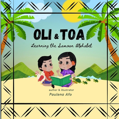 Oli & Toa Learning Samoan Alphabets: Simple, Ea... B0BQXWH7HJ Book Cover