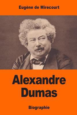 Alexandre Dumas [French] 1544934211 Book Cover