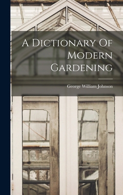 A Dictionary Of Modern Gardening 1019286814 Book Cover